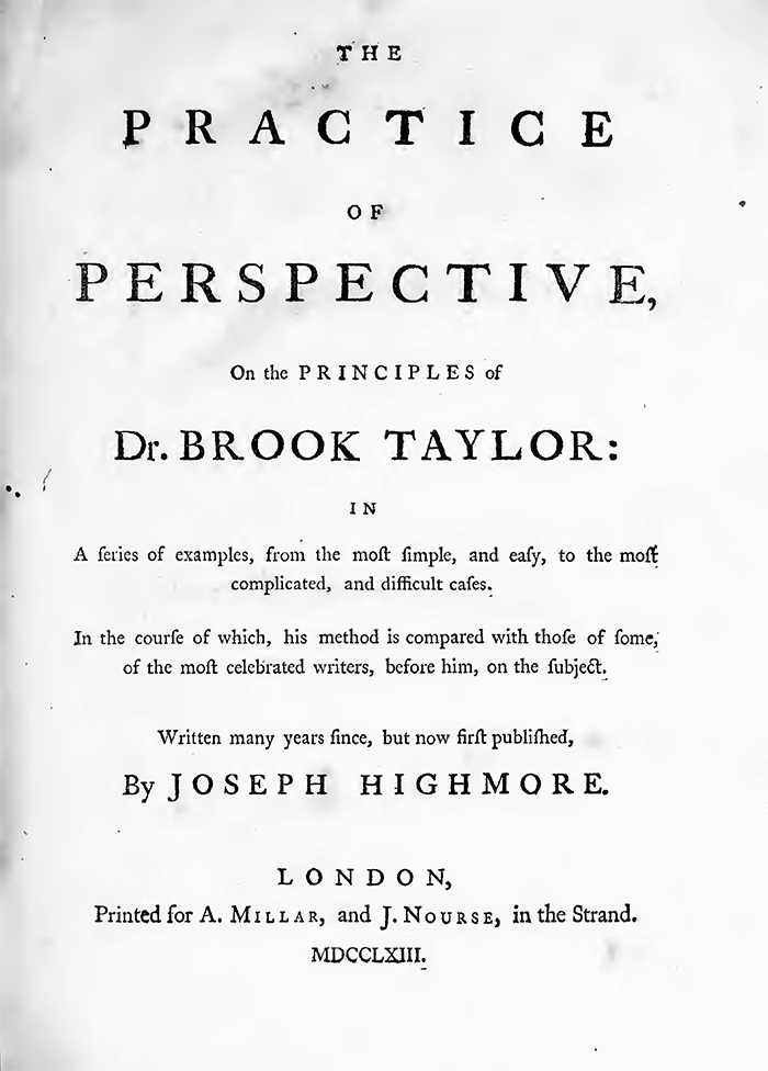 The practice of perspective on the principles of Dr. Brook Taylor